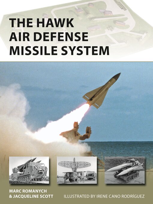 Title details for The HAWK Air Defense Missile System by Marc Romanych - Available